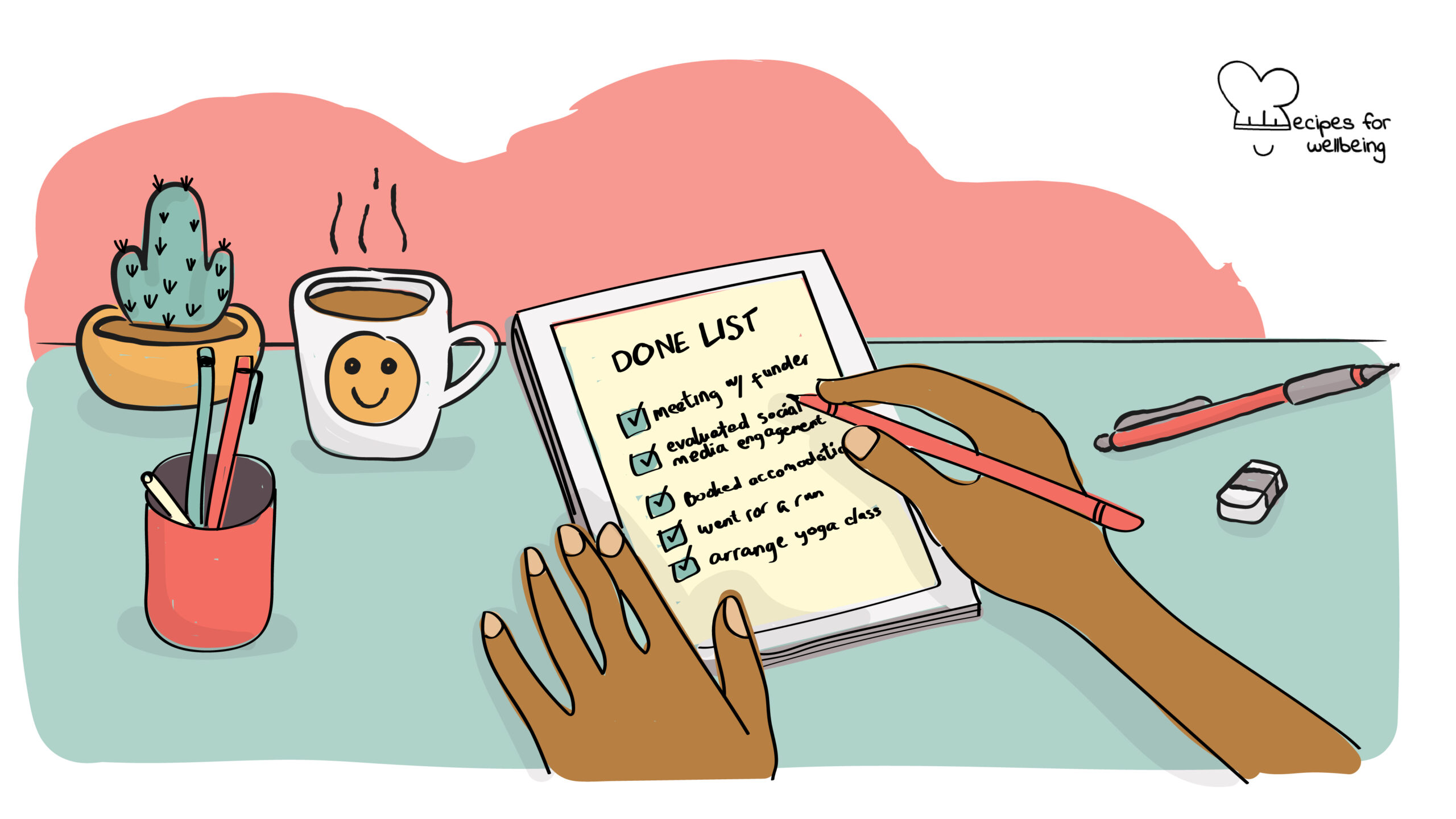 Illustration of a person's hands completing a "done list" of tasks. © Recipes for Wellbeing