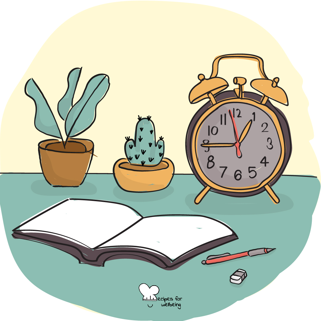 Illustration of an alarm on a table with a notebook, sticky notes, a pen, and a couple of table plants. © Recipes for Wellbeing