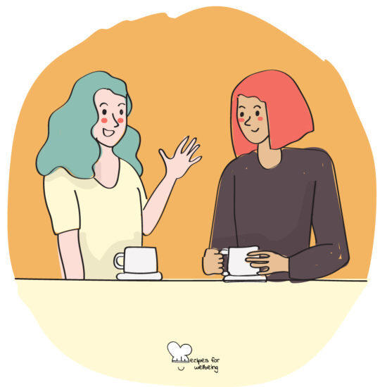 Illustration of 2 womxn talking to each other in front of a cup of tea/coffee. © Recipes for Wellbeing