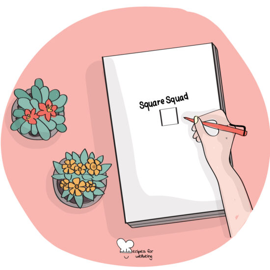 Illustration of a person's hand writing the words "square squad" and drawing a square on a notebook. © Recipes for Wellbeing