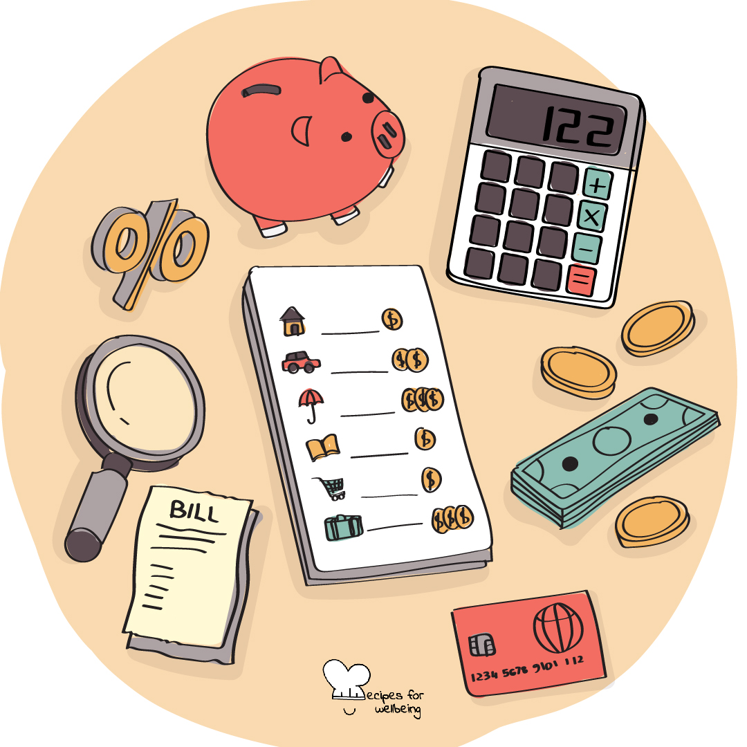 Illustration of a few objected related to finances, e.g. a bill, a calculator, banknotes and coins, a credit/debit card, the percentage symbl, a magnifying glass, a piggy bank, and a notebook with a list of expenses. © Recipes for Wellbeing