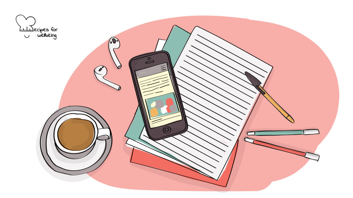 Illustration of a few sheets of papers and pens, a smartphone, a pair of wireless earpods, and a cup of coffee. © Recipes for Wellbeing